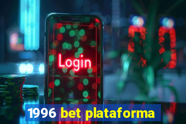 1996 bet plataforma